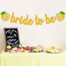 Load image into Gallery viewer, Bride-to-Be Banner for Lemon Citrus Lemonade Theme Bridal Shower Engagement Bachelorette Wedding Party Supplies Gold Sparkle Decorations PRE-Strung