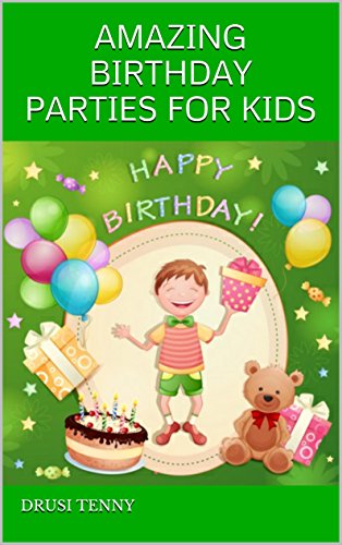Amazing Birthday Parties for Kids: Birthday celebration Party Checklist